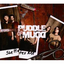Puddle Of Mudd : She Hates Me